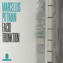 Marcellus Pittman – Facid Trunktion