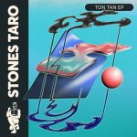 Stones Taro – Ton Tan EP