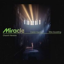 Calvin Harris, Ellie Goulding – Miracle (Church Version)
