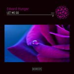Edvard Hunger – Let Me Go EP