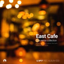 East Cafe – The Remix Collection