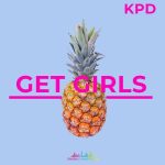 KPD – Get Girls