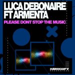 Luca Debonaire, Armenta – Please Don’t Stop the Music