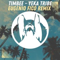Timbee – Yeka Tribe  (Eugenio Fico Remix)