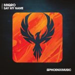 Miqro – Say My Name