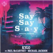 Michael Jackson, Kygo, Paul McCartney – Say Say Say