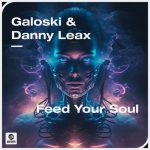 Danny Leax, Galoski – Feed Your Soul (Extended Mix)