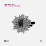 Deciduous – Periphery / Nera