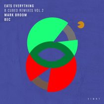 Eats Everything – 8 Cubed Remixes (Vol. 2) (Mark Broom / BEC Remixes)