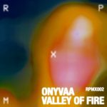 ONYVAA – Valley Of Fire EP