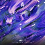 Sevenn, Goom Gum – Music