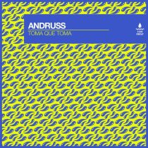 Andruss – Toma Que Toma (Extended Mix)