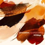 Circulation – Crushed Melody
