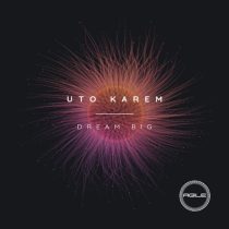 Uto Karem – Dream Big