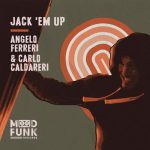 Angelo Ferreri, Carlo Caldareri – Jack ‘Em Up