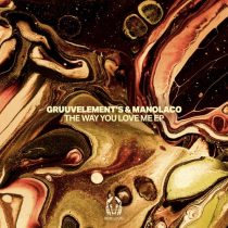 Manolaco, GruuvElement’s – The Way You Love Me EP