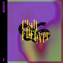 Macaulay – Club Forever – CF002