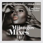 Unqle Chriz, Artwork Sounds – You Give Me Love (Mijango Mixes)