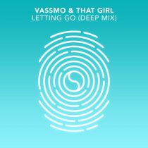 That Girl, Vassmo – Letting Go (Deep Mix)