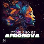 Stones & Bones – Afronova