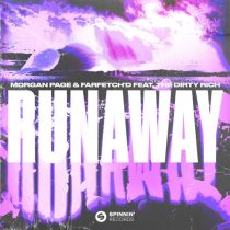 Morgan Page, The Dirty Rich, farfetch’d – Runaway (feat. The Dirty Rich) [Extended Mix]