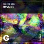 Richard Grey – Trick Me