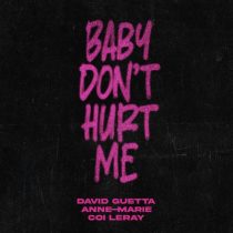 David Guetta, Anne-Marie, Coi Leray – Baby Don’t Hurt Me (Extended)