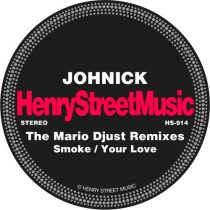Johnick – Smoke / Your Love – The Mario Djust Remixes