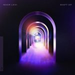 Maor Levi, EL Waves, OTIOT – Shift EP