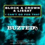 Block & Crown, Lissat – I Can’t Go For That