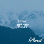 Tilman – Safe Trip Remixes