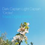 Mass Digital – Dark Captain Light Captain – Circles (Mass Digital Remix)
