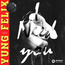 Yung Felix – I Need You (Extended Mix)