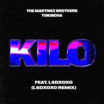 The Martinez Brothers, LSDXOXO, Tokischa – Kilo (LSDXOXO Remix)