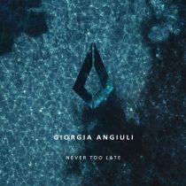 Giorgia Angiuli – Never Too Late
