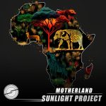 Sunlight Project – Motherland