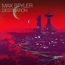 Max Styler – Destination
