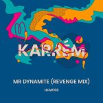 Karrém – Mr Dynamite (Extended Revenge Mix)