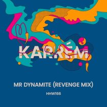 Karrém – Mr Dynamite (Extended Revenge Mix)