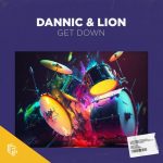 Dannic, Lion – Get Down – Extended Mix