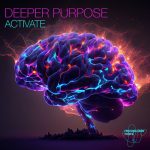 Deeper Purpose – Activate