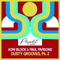 Paul Parsons, Adri Block – Dusty Grooves, Pt. 2