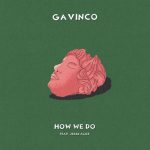 Gavinco, Jesse Alice – How We Do