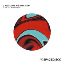 Antoine Clamaran – About Your Love