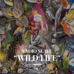 Radio Slave – Wild Life
