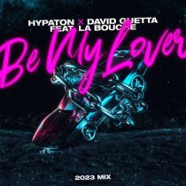 David Guetta, La Bouche, Hypaton – Be My Lover (2023 Mix)