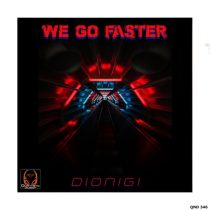 Dionigi – We Go Faster