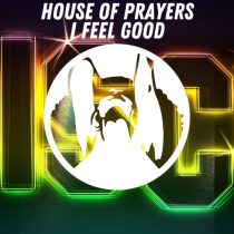 House of Prayers – I feel good  (Original Mix)