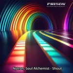 Nytron, Soul Alchemist – Shout