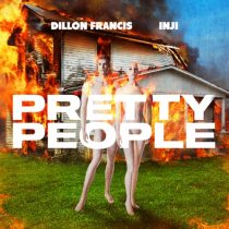 Dillon Francis, INJI – Pretty People